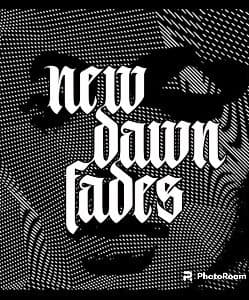 New Dawn Fades